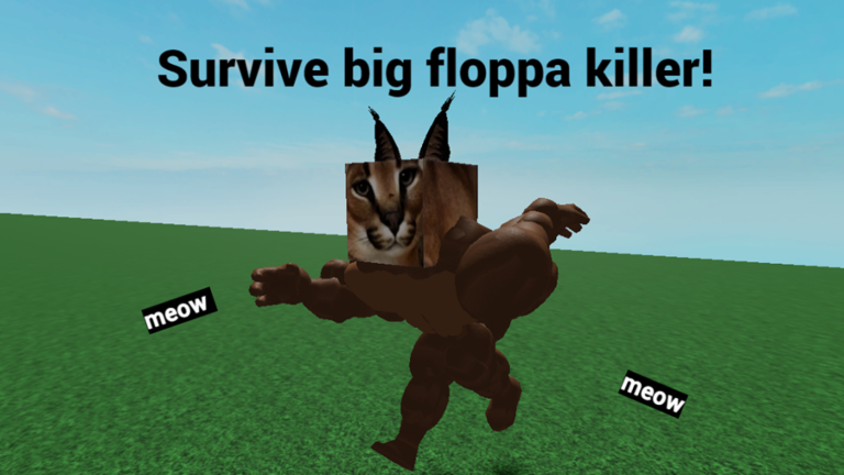 Survive the Big Floppa killer! [VC] - Roblox Strategy Hub: Stats, Videos & Power Tips