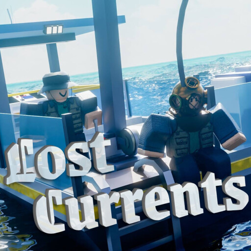 RobloxGo - [FIX] Lost Currents [Alpha] - Roblox Strategy Hub: Stats, Videos & Power Tips