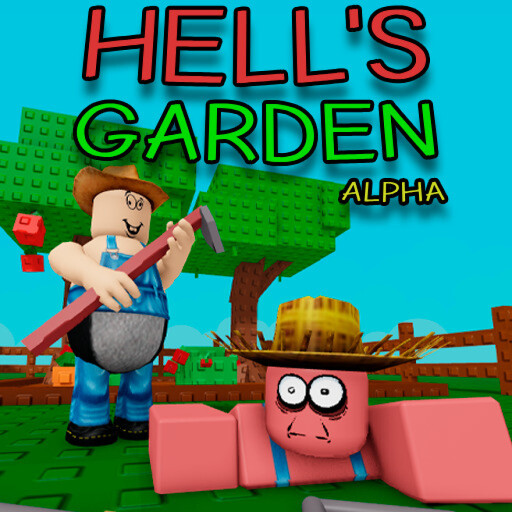RobloxGo - [🚐] Hell's Garden [ALPHA] - Roblox Strategy Hub: Stats, Videos & Power Tips
