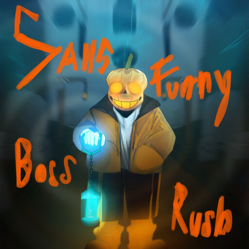 RobloxGo - [Halloween] Sans Funny Boss Rush - Roblox Strategy Hub: Stats, Videos & Power Tips