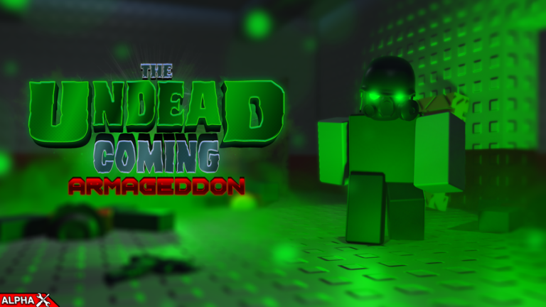 The Undead Coming: Armageddon [ALPHA] - Roblox Strategy Hub: Stats, Videos & Power Tips