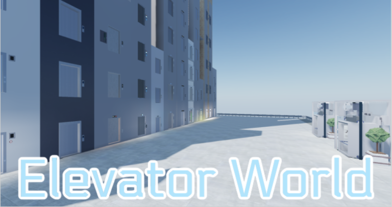 Elevator World [NEW ELEVATORS]