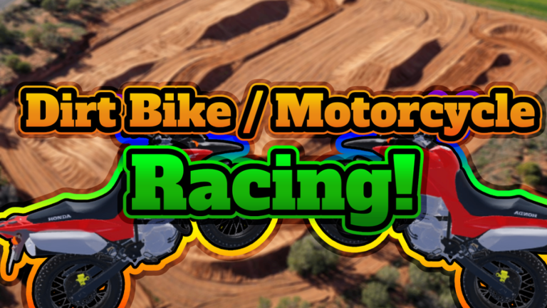 [⌛SOON!]Dirt Bike / Motorcycle Racing! - Roblox Strategy Hub: Stats, Videos & Power Tips