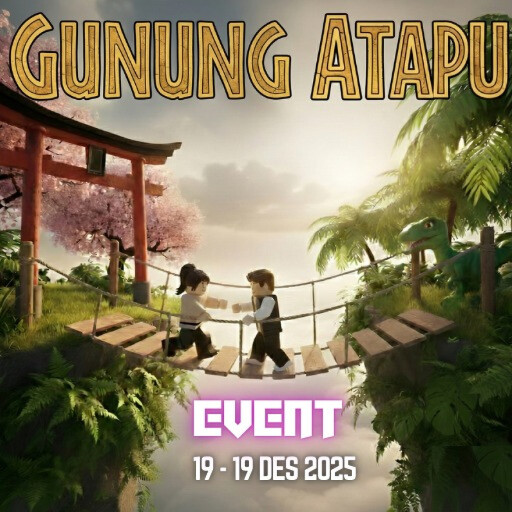 RobloxGo - [EVENT + FREE AVA x 3] GUNUNG ATAPU - Roblox Strategy Hub: Stats, Videos & Power Tips