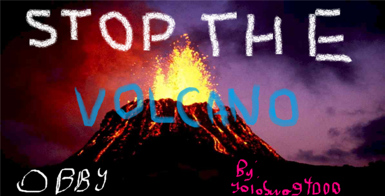 Stop the Volcano Obby!