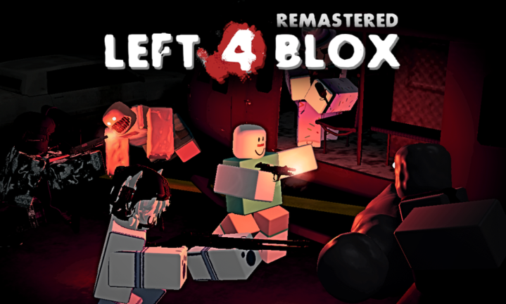 Left 4 Blox [Remastered] - Roblox Strategy Hub: Stats, Videos & Power Tips