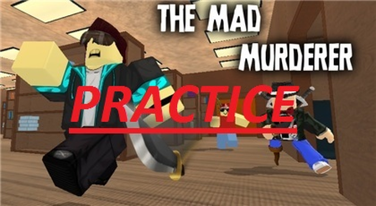 🔪🔫The Mad Murderer Practice!🔫🔪 - Roblox Strategy Hub: Stats, Videos & Power Tips