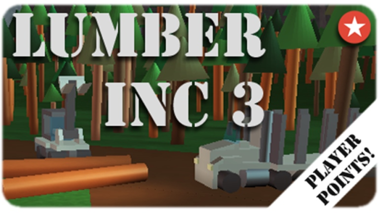 Lumber INC 3: Remade - Roblox Strategy Hub: Stats, Videos & Power Tips