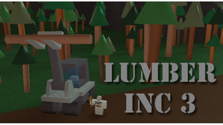 Lumber INC 3: Remade - Roblox Strategy Hub: Stats, Videos & Power Tips