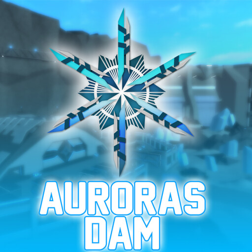 RobloxGo - ❄️| Aurora's Dam | RAID - Roblox Strategy Hub: Stats, Videos & Power Tips