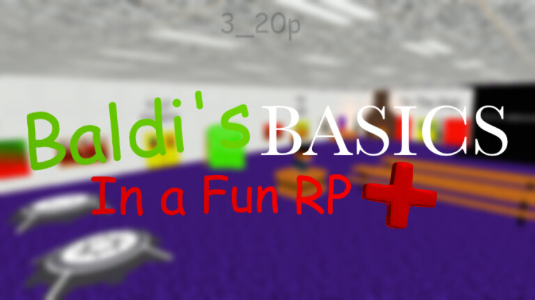 RobloxGo | Baldi's Basics in A Fun RP - Real Time Stats, Insights And ...
