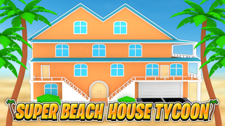 🌴Super Beach House Tycoon - Roblox Strategy Hub: Stats, Videos & Power Tips