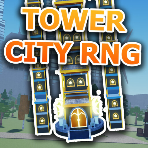 RobloxGo - 🏙️ Tower City RNG! - Roblox Strategy Hub: Stats, Videos & Power Tips