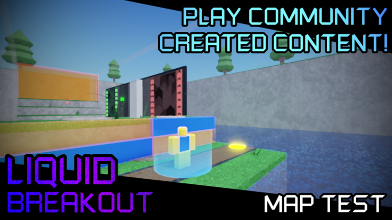 Liquid Breakout: Map Test - Roblox Strategy Hub: Stats, Videos & Power Tips
