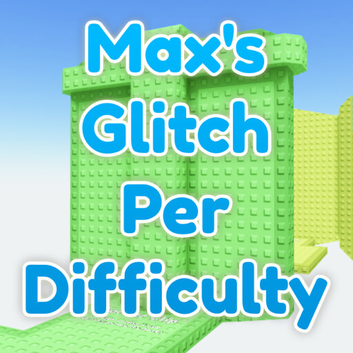 RobloxGo - Max's Glitch Per Difficulty Chart Obby - Roblox Strategy Hub: Stats, Videos & Power Tips